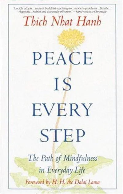 Cover of Peace Is Every Step: The Path of Mindfulness in Everyday Life